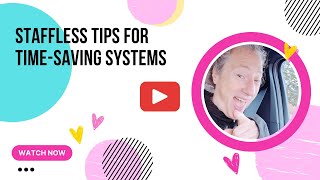 Staffless Tips for TimeSaving Systems [upl. by Auqinat]