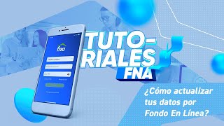 Tutoriales FNA ¿Cómo actualizar tus datos por Fondo En Línea [upl. by Nyrol]