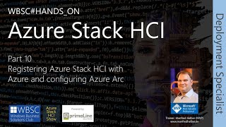 ASHCI DS Part 10 Registering Azure Stack HCI with Azure and configuring Azure Arc [upl. by Nacim205]