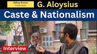 G Aloysius author of the book Nationalism without a nation in india is interviewed by Abhay Kumar [upl. by Lally]