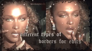 Types Of Borders For Edits  after effects [upl. by Keane516]