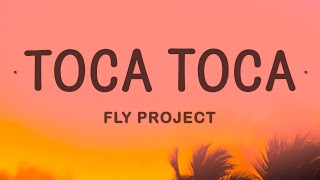 Fly Project  Toca Toca Lyrics [upl. by Anegroeg]