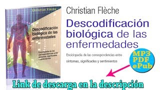 AUDIOLIBRO COMPLETO  BIODESCODIFICACIÓN DE LAS ENFERMEDADES  CHRISTIAN FLECHE ESPAÑOL [upl. by Waki]