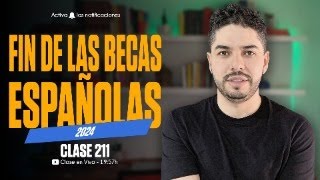 El fin de las becas españolas 2024  ¿Qué pasará ahora [upl. by Aikar]