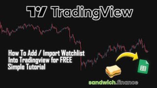 How To Add  Import Watchlists Into Tradingview For FREE Quick Tutorial [upl. by Yenruogis]