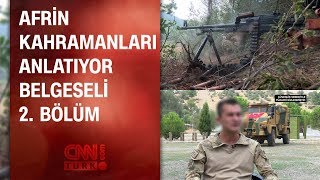 Afrin Kahramanları Anlatıyor belgeseli 2 bölüm  30092018 Pazar [upl. by Einnaj]