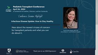 Infectious Disease update How to stay healthy  2024 Pediatric Transplant Conference [upl. by Nedyaj]