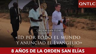 OCHO AÑOS de la Orden San Elías [upl. by Ennairak]