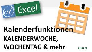 Datumsfunktionen  WOCHENTAG KALENDERWOCHE amp mehr  Arbeitspläne in Excel gestalten [upl. by Eeliram]