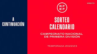 🚨EN DIRECTO🚨 Sorteo del calendario del Campeonato Nacional de Liga de Primera División 20222023 [upl. by Lyudmila]