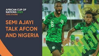 Talking Afcon with Nigerias Semi Ajayi 🇳🇬🦅 [upl. by Seravart]