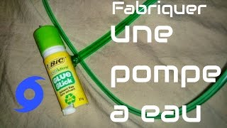 Fabriquer une Pompe a Eau  premier modèle [upl. by Powell]