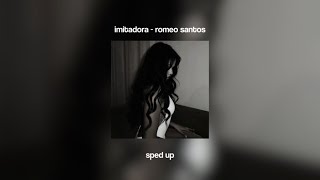 imitadora  romeo santos sped up [upl. by Belter]