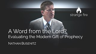 A Word from the Lord Evaluating the Modern Gift of Prophecy Nathan Busenitz Selected Scriptures [upl. by Ceciley780]