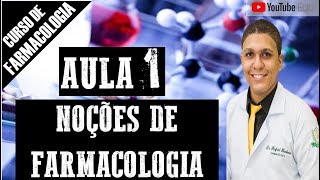 Aula 1 NOÇÕES DE FARMACOLOGIA  CURSO DE FARMACOLOGIA P ENS SUPERIOR [upl. by Retsehc]