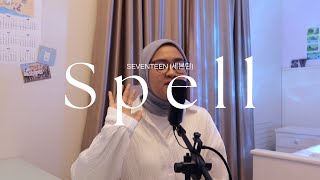 SEVENTEEN 세븐틴  Spell  cover [upl. by Anitrak]