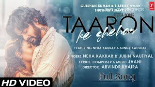 Taaron Ke Shehar Full Song Neha Kakkar  Jubin Nautiyal Chalo le chale tumhe Taaron ke shehar me [upl. by Llevart]