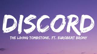 The Living Tombstone Ft Eurobeat BronyDiscord Lyrics Video [upl. by Kroy]