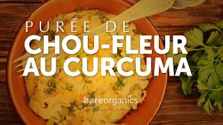 PURÉE DE CHOUFLEUR AU CURCUMA [upl. by Aehtorod977]