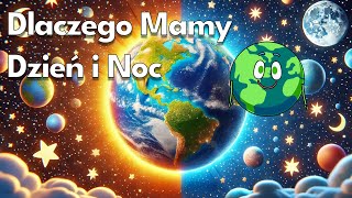 🌍 Dlaczego mamy dzień i noc ☀️🌙 słuchowisko audiobook 📚 edukacja [upl. by Nappy]