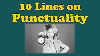 10 Lines on Punctuality in English [upl. by Nahsin]