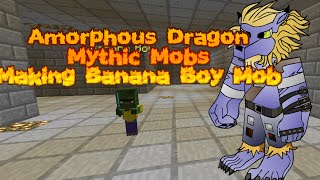 Arcane Dragon  Mythic Mobs  Making Banna Boy Mob [upl. by Redfield30]