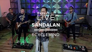 quotSandalanquot by 6Cyclemind  One Music LIVE [upl. by Adnamahs]