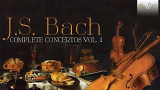 JS Bach Complete Concertos Vol 1 Full Album [upl. by Branscum]