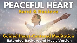 Guided Meditation for a Peaceful Heart  Extended Background Music to Rest in Peace [upl. by Gardia]