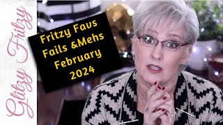 Fritzy Favs Fails amp Mehs February 2024 [upl. by Nesaj195]