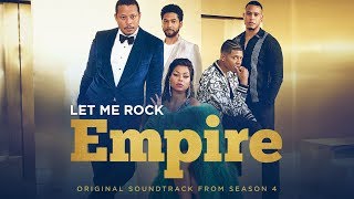 Let Me Rock Full Song  Season 4  EMPIRE [upl. by Esinad]