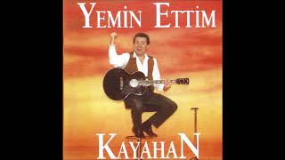 Kayahan  Yemin Ettim Official Audio [upl. by Htebazile705]