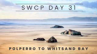 SWCP Day 31 Polperro to Whitsand Bay 4K [upl. by Imefulo952]