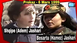 Shqipe Adem Jashari amp Besarta Hamez Jashari  Epopeja Prekaz Mars 1999 [upl. by Aninep]