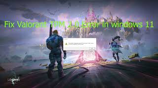 Fix Valorant TPM 20 Error Detailed demo [upl. by Attenweiler]