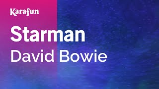 Starman  David Bowie  Karaoke Version  KaraFun [upl. by Aruasor932]