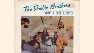 What a Fool Believes  The Doobie Brothers [upl. by Notnroht205]