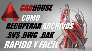 Como Recuperar Archivo de AutoCAD DWG SV BAK rápido y sencillo [upl. by Heida636]