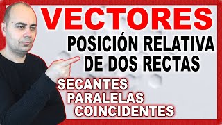 💥ESTUDIA La POSICIÓN RELATIVA De Dos RECTAS SecanteParalela y Coincidente 💥Vector Matemáticas 16 [upl. by Sherer858]