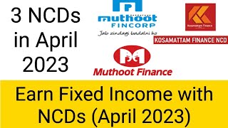 New NCD issue April 2023  Muthoot Fincorp Muthoot Finance and Kosmattam Finance NCD Review [upl. by Phelgon]