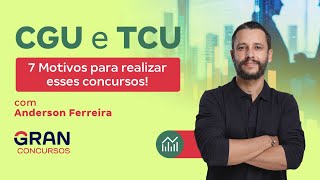 Concursos TCU e CGU  7 Motivos para realizar esses concursos [upl. by Sachiko]