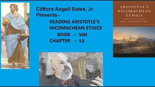 Reading Aristotles Nicomachean Ethics VIII ch 12 [upl. by Lukash]