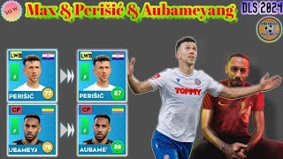 DLS 2024  Upgrade Max  PierreEmerick Aubameyang amp Ivan Perišić In dls24 🔥🔥 [upl. by Cobby]