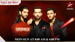 Anika falls into her own trap  S1  Ep417  Ishqbaaz [upl. by Emory]