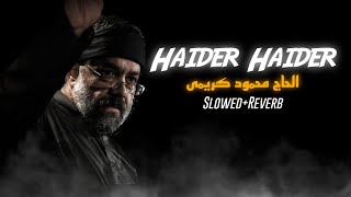 Haider Haider SlowedReverb💔🥺  Haj Mehmood Kareemi  Farsi Noha persian farsinoha [upl. by Annotahs944]