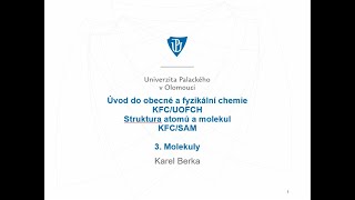 KFCSAM UOFCH 3  Molekuly [upl. by Akemot756]