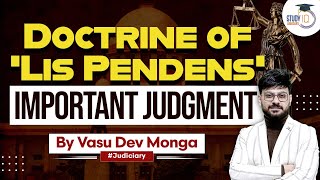 Important Judgment on Execution CPC and Doctrine of Lis Pendens  StudyIQ Judiciary [upl. by Eliseo699]