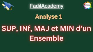 Analyse 1 sup inf  min et maj dun ensemble [upl. by Mandie]