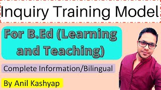 Inquiry Training Model for BEd Learning and Teaching By Anil Kashyap [upl. by Reynold]