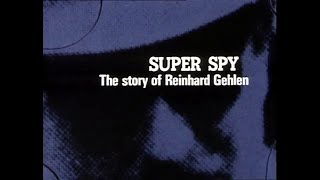 Super Spy The story of Reinhard Gehlen 1974 [upl. by Brenk]